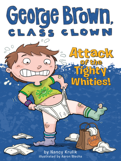 Title details for Attack of the Tighty Whities! by Nancy Krulik - Available